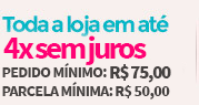 Toda loja em até 4x sem juros